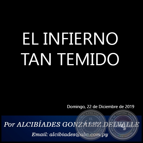 EL INFIERNO TAN TEMIDO - Por ALCIBÍADES GONZÁLEZ DELVALLE - Domingo, 22 de Diciembre de 2019